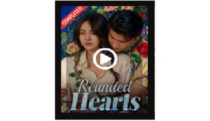 Reunited Hearts Chinese Drama - English Sub
