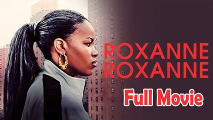 Roxanne Roxanne (2018) Watch HD