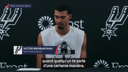 Spurs - Wembanyama : "Quand quelqu’un te parle d’une certaine manière, tu dois répondre"