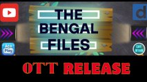 The Bengal Files (2025)--OTT Release Date!!!