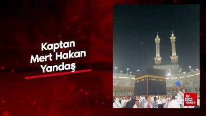 Kaptan Mert Hakan Yandaş Umre'de