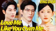Love Me Like You Own Me full movie