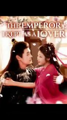 the emperor i kept as a lover chinese drama
