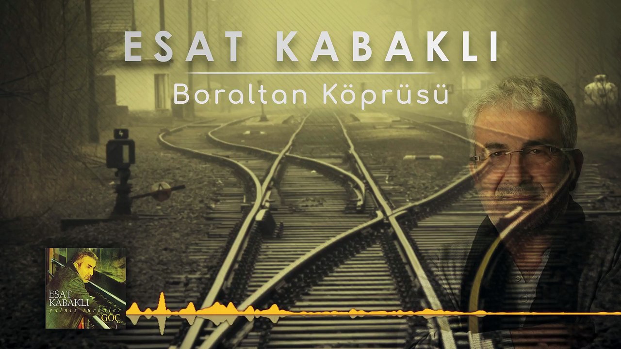 Esat Kabaklı - Boraltan Köprüsü