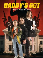 Daddy's Got Girls And Guns - Full Movie