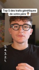 Top 5 des traits génétiques que vous héritez de votre père
