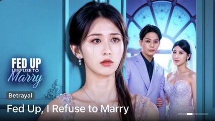 Fed Up I Refuse To Marry (2025) – FULL HD [Eng Sub]