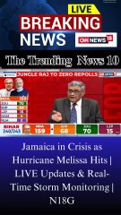 Jamaica in Crisis as Hurricane Melissa Hits | LIVE Updates & Real-Time Storm Monitoring | N18G
