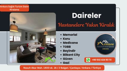 Balgat Hastane Yakını Eşyalı Kiralık Daireler Evodak Rental Apartments