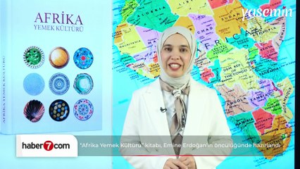 'Afrika Yemek Kültürü' Emine Erdoğan’ın katkılarıyla dünyaya tanıtılıyor