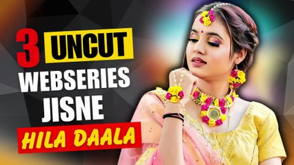 Top 3 Indian Uncut Web Series To Watch Alone In 2025 | High Rated Uncut Webseries List