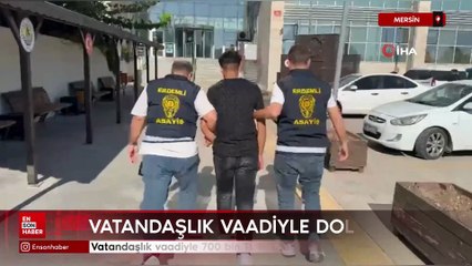 Mersin'de vatandaşlık vaadiyle 700 bin TL dolandırdılar