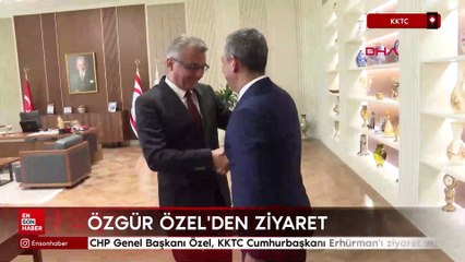 CHP Genel Başkanı Özel, KKTC Cumhurbaşkanı Erhürman'ı ziyaret etti