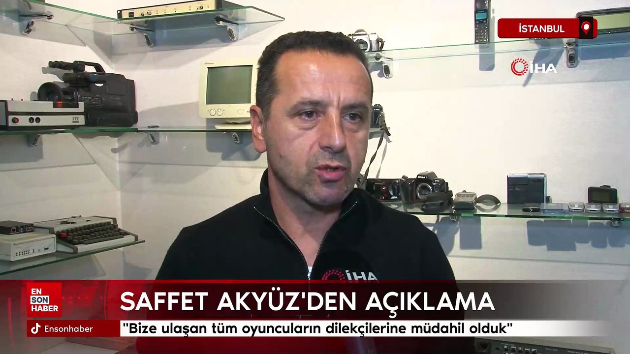 Saffet Akyüz: Bize ulaşan tüm oyuncuların dilekçilerine müdahil olduk
