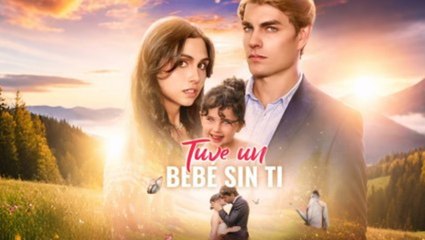 Tuve Un Bebé Sin Ti PelíCula Completo - Full Movie