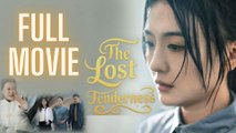 The Lost Tenderness - Full Movie