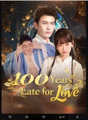 100 Years Late for Love Chinese Drama - English Sub