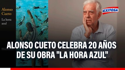 Alonso Cueto celebra 20 años de su obra "La hora azul": "Renuncié a mi trabajo para poder escribirlo"