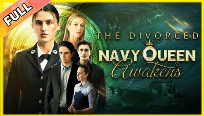 The Divorced Navy Queen Awakens Full #shortfilm
