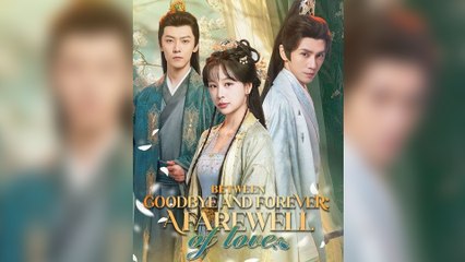 Between Goodbye and Forever A Farewell (NEW) - FULL [Eng Sub]