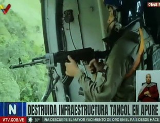 FANB destruye infraestructura Tancol en el estado Apure