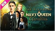The Divorced Navy Queen Awakens Full Movies English Sub