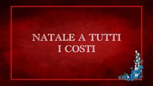 «Natale a tutti i costi/2022 HD»