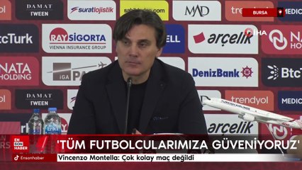 Vincenzo Montella: Çok kolay maç değildi