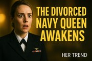 The Divorced Navy Queen Awakens – Full Movie 2025 | Drama, Romance