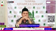 RAMADHAN KE 3 - KAJIAN MENJELANG BUKA PUASA - RIYADLUL JINAAN