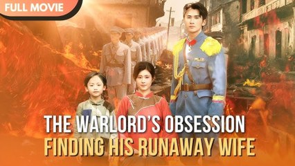 THE WARLORD'S OBSESSION FINDING HIS RUNAWAY WIFE