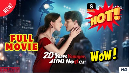 20 Years Younger, 100% Hotter Full Movie