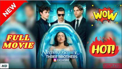 Sleeping Beauty and Three Brothers (2025) - FULL & DETAILED VERSION