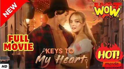 [New] Keys To My Heart