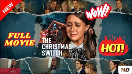[Christmas Movie] The Christmas Switch full movie