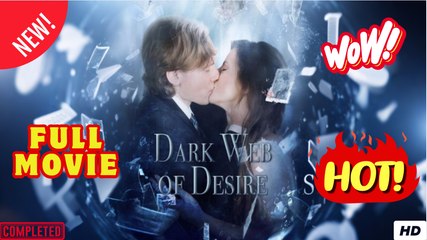 Dark Web of Desire dailymotion