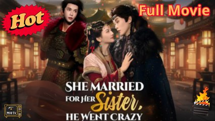 She Married For Her Sister He Went Crazy Hd - Miatv