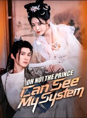 Oh No The Prince Can See My System   - Drama FULL MOVIES ENGLISH SUB