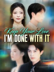 Keep Your Love Im Done With It - Full Movie