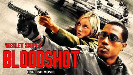 BLOOD SHOT - English Movie - Hollywood Blockbuster Action Thriller Movie In English - Wesley Snipes