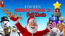 A Frozen Christmas 3 (2018) Watch HD