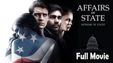 Affairs of State (2018) Watch HD