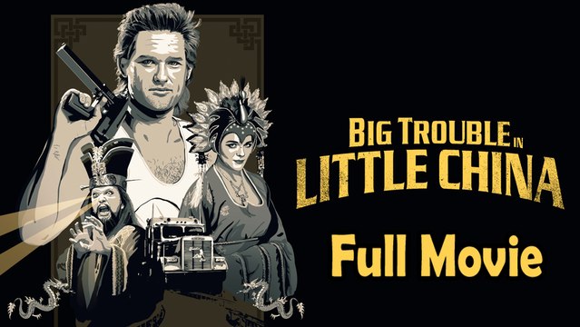 Big Trouble in Little China (1986) Watch HD