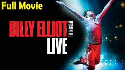 Billy Elliot the Musical Live (2014) Watch HD