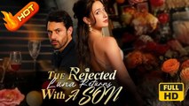 The Rejected Luna Returns With A Son | Full Movie HD - CEO SweetRomance Romantic Love Drama ShortFilms Hot