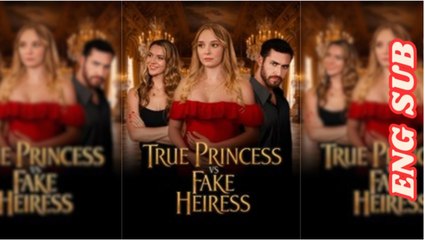 ???????? [Hot] True Princess vs Fake Heiress #FullMovie _ DramaTV _ @LOVE