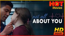 Not All About You | Full Movie HD - Best Drama ShortFilms Hot Romance Love