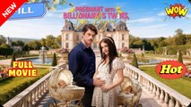 🎁🔥[Hot 2025]Pregnant with Billionaire's Twins, Love Begins💒ABC TV-Toptrending⭐⭐⭐⭐⭐