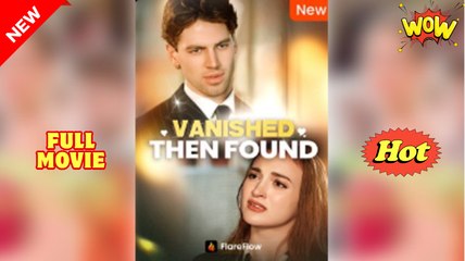 Vanished, Then Found Full Movie