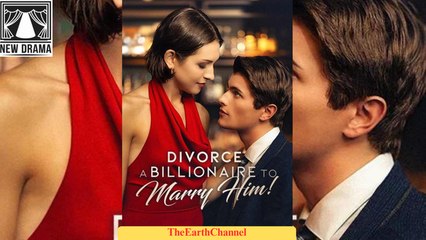 🍏💙*️⃣🏴 10.20 - 12.30 🔥 Divorce A Billionaire To Marry Him dailymotion 🌍x9tvkwq